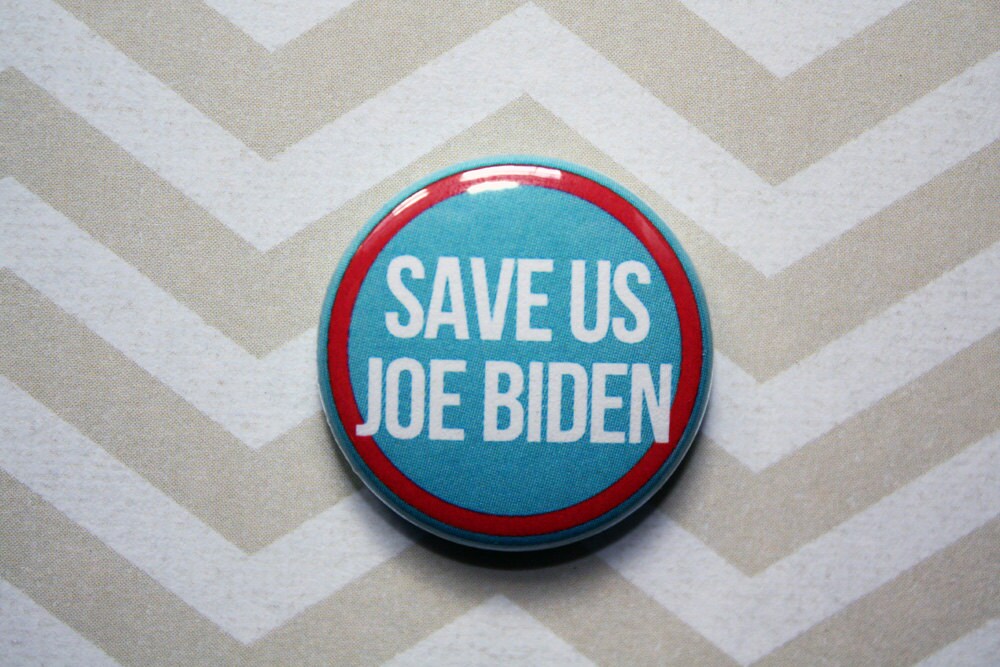 Save Us Joe Biden Democrat Political Politics- One Inch Pinback Butto…