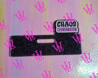 Chaos Coordinator Badge Buddy Topper,Chaos Coordinator Badge buddy Top, Badge buddy