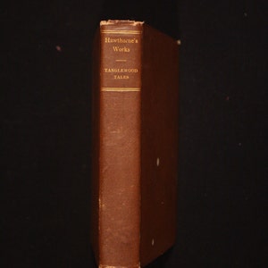 Vintage 1888, fifteenth edition. Tanglewood Tales for Girls and Boys Being a Second Wonder-Book by Nathaniel Hawthorne.