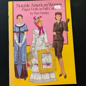 Vintage, 1989. Notable American Women Paper Dolls in Full Color by Tom Tierney. Published by Dover Publications, Inc.