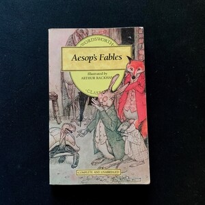 Vintage, 1995. Aesop's Fables. Illustrated by Arthur Rackham. Published by Wordsworth Editions, Ltd. Paperback.