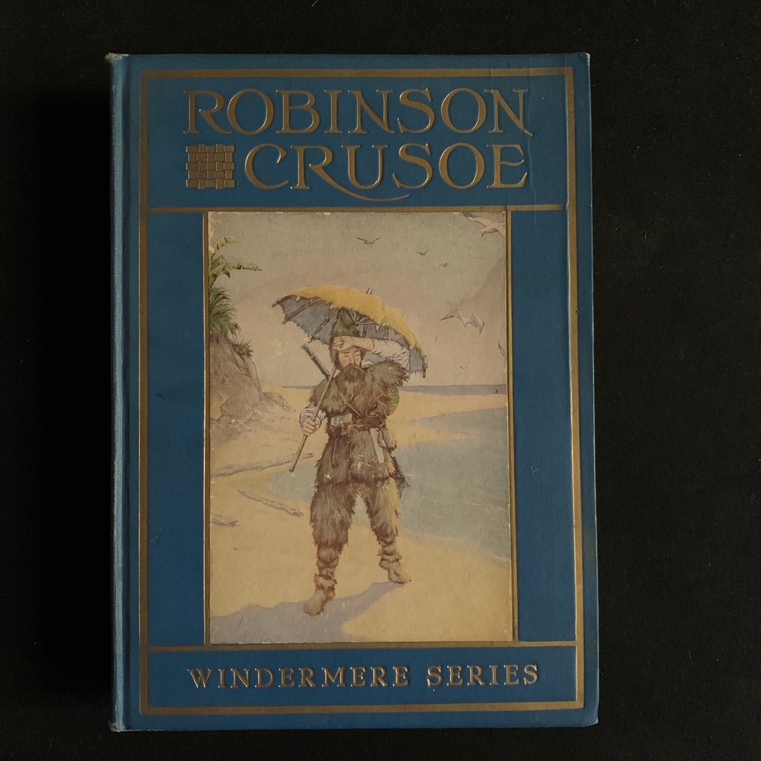 Vintage, 1916. the Life and Adventures of Robinson Crusoe by Daniel ...