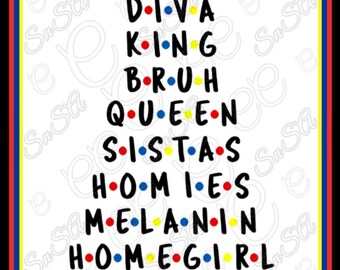 Friends SVG Font Diva Queen King Melanin Sistas Petty AF Pretty Crown Black Girl Magic Poppin Drippin Outta Afro Puff Life Mom Decal 2019.