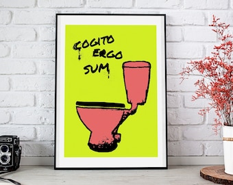 I Think Therefore I Am, Cogito Ergo Sum, Toilet Graffiti Illustration Print