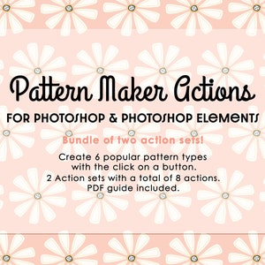 Könnte beinhalten: Ein rosa Hintergrund mit einem weißen Gänseblümchenmuster. Der Text "Pattern Maker Actions" ist in Schwarz mit weißem Umriss. Der Text "FOR PHOTOSHOP & PHOTOSHOP ELEMENTS" ist in Schwarz. Der Text "Bundle of two action sets!" ist in Schwarz. Der Text "Create 6 popular pattern types with the click on a button." ist in Schwarz. Der Text "2 Action sets with a total of 8 actions." ist in Schwarz. Der Text "PDF guide included." ist in Schwarz.