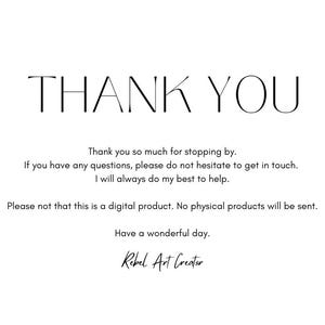 May include: A minimalist black and white graphic with the words "THANK YOU" in a stylish font. Additional text expresses gratitude and provides contact information. The image is a digital product.