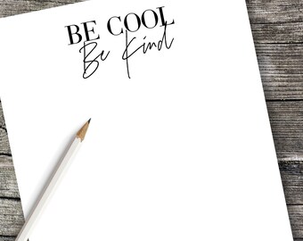 Be Cool Be Kind Personalized Notepad | Personalized Stationery Note Pad | 28 Font Color Choices