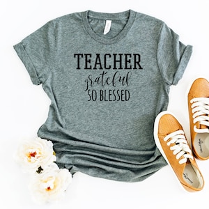 Teacher Grateful Blessed T-Shirt: Graphic Typography Design