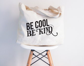 Be Cool Be Kind Swash Canvas Tote Bag printed two sides | Custom Canvas Tote Bag | Great Gift Idea