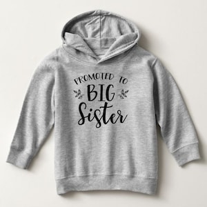 Promoted to Big Sister or Brother Toddler or Youth Sweatshirt