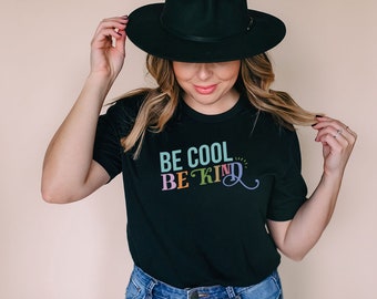 Be Cool Be Kind Color TShirt | Summertime TShirt | Graphic Typography TShirt | Available in Six Colors