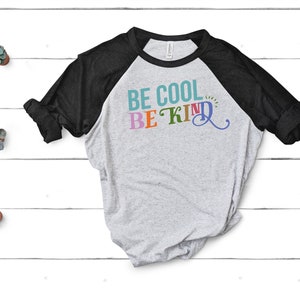 Be Cool Be Kind Color Swash Baseball TShirt |  Summertime Raglan TShirt | Graphic Typography TShirt | Available in Six Colors