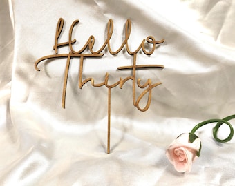 Hello Thirty 30 Cake Topper - Custom Cake Topper Personalised - Weddings, Birthdays, Baby Showers
