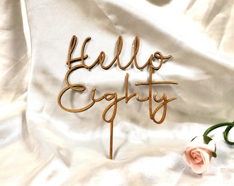 Hello Eighty Cake Topper - 80th Birthday Cake Topper - Hello 80 Party Decor - Milestone Birthday Gift