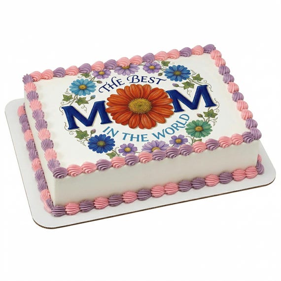 Best Mom in the World Edible Cake Topper, Floral Frosting Sheet D20669