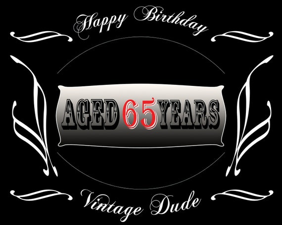 Aged 65 Years Birthday ~ Edible 2D Fondant Birthday Cake/Cupcake Topper ~ D21883