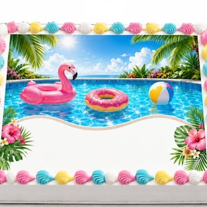 May include: A rectangular sheet cake featuring an edible image of a swimming pool with a pink flamingo float, a donut float, and a beach ball. The border is decorated with alternating pink, yellow, blue, and white frosting shells and tropical flowers.