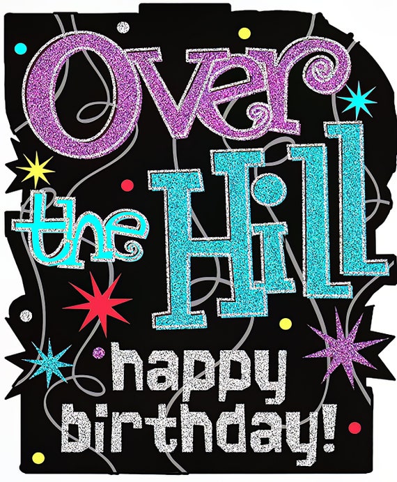 Over The Hill Birthday ~ Edible 2D Fondant Birthday Cake/Cupcake Topper ~ D7722