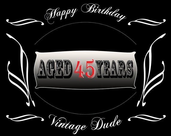 Aged 45 Years Birthday ~ Edible 2D Fondant Birthday Cake/Cupcake Topper ~ D21879