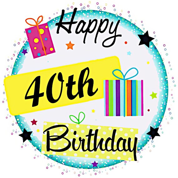 Happy 40th Birthday ~ Edible 2D Fondant Birthday Cake/Cupcake Topper ~ D22403