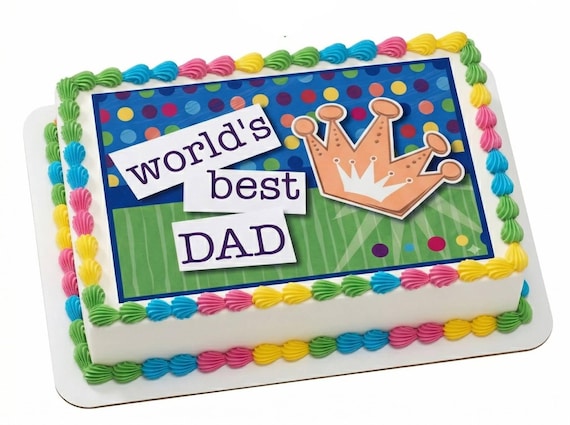 World’s Best Dad Crown Edible Cake Topper, Father’s Day Celebration Frosting Sheet Decoration ~ D2464