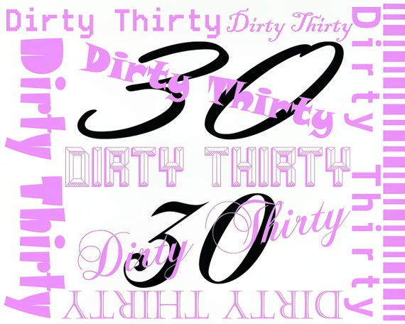 Dirty Thirty ~ Edible 2D Fondant Birthday Cake/Cupcake Topper ~ D20873