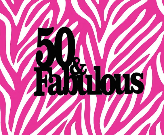50 & Fabulous Pink Zebra Stripe Birthday ~ Edible 2D Fondant Birthday Cake/Cupcake Topper ~ D20117
