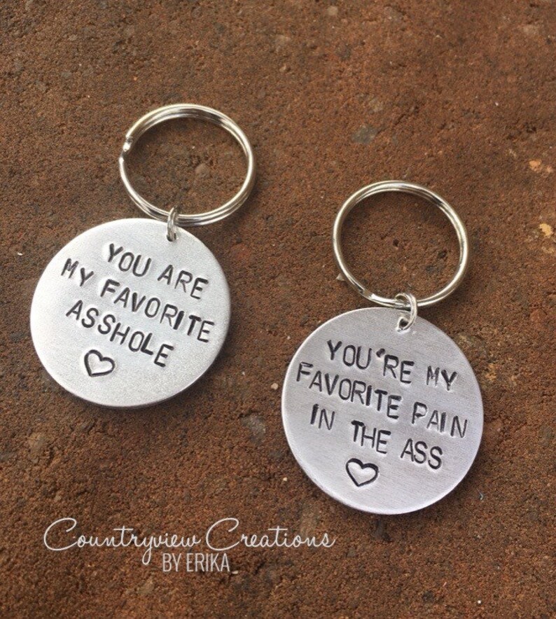 You are my favorite asshole-Hand-Stamped Keychain-Favorite pain in the ass-Aluminum-Funny keychain-Sarcastic love-valentines day-unique gift