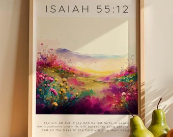 You Will Go Out In Joy Modern Scripture Decor, Christian Shops, Isaiah 55 12 Flower Garden Print, Meadow Bible Verse Wall Art Faith Gift Her