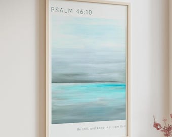 Be Still And Know that I am God Psalm 46 10 Modern Christian Home Decor, Contemporary Bible Verse Wall Art Print, Serene Scripture Poster