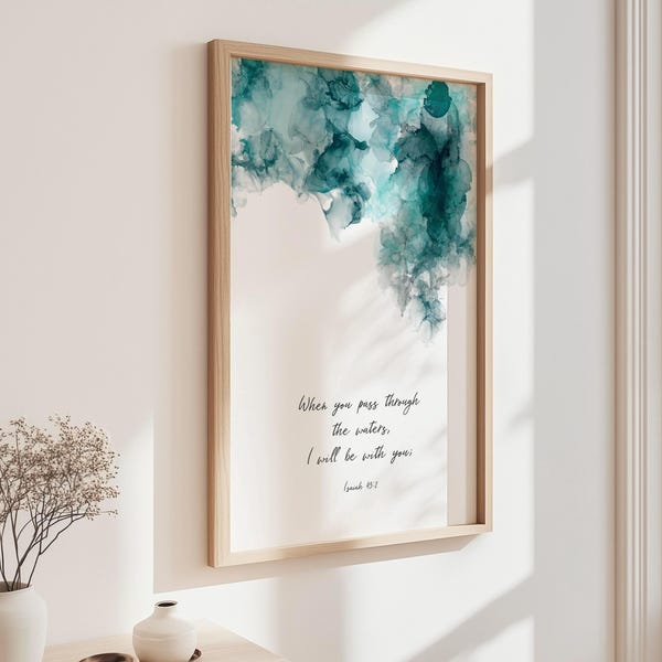 Isaiah 43 2 Print, When You Pass Through The Waters Bible Verse Wall Art, Abstract Christian Art, Modern Christian Art, Christian Home Decor
