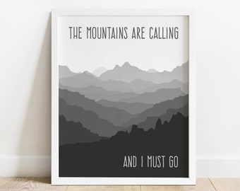 The mountains are calling and I must go, Gifts for Men who have everything, John Muir, Mountain Art, Mountains Nursery, Camping Print, Gift