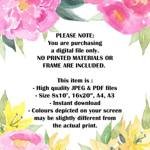 Pu&ograve; includere: Un download digitale di file JPEG e PDF di alta qualit&agrave; di un design floreale. Il design presenta fiori rosa e gialli con foglie verdi. Il testo "PLEASE NOTE: You are purchasing a digital file only. NO PRINTED MATERIALS OR FRAME ARE INCLUDED." &egrave; visualizzato sull'immagine. Il testo "This item is: - High quality JPEG & PDF files - Size 8x10", 16x20", A4, A3 - Instant download - Colours depicted on your screen may be slightly different from the actual print." &egrave; anche visualizzato sull'immagine.