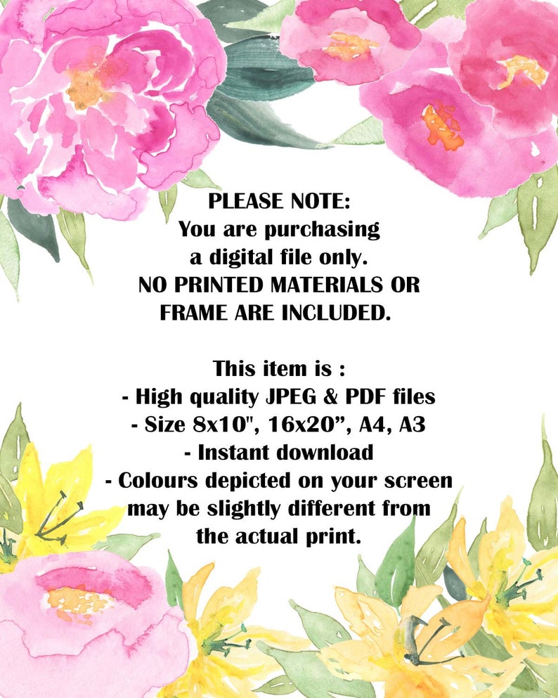 Pu&ograve; includere: Un download digitale di file JPEG e PDF di alta qualit&agrave; di un design floreale. Il design presenta fiori rosa e gialli con foglie verdi. Il testo "PLEASE NOTE: You are purchasing a digital file only. NO PRINTED MATERIALS OR FRAME ARE INCLUDED." &egrave; visualizzato sull'immagine. Il testo "This item is: - High quality JPEG & PDF files - Size 8x10", 16x20", A4, A3 - Instant download - Colours depicted on your screen may be slightly different from the actual print." &egrave; anche visualizzato sull'immagine.