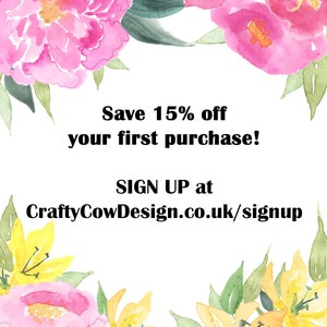 Puede incluir: Una ilustraci&oacute;n de acuarela de flores rosas y amarillas con hojas verdes. El texto "Save 15% off your first purchase! SIGN UP at CraftyCowDesign.co.uk/signup" est&aacute; escrito en negro sobre un fondo blanco.