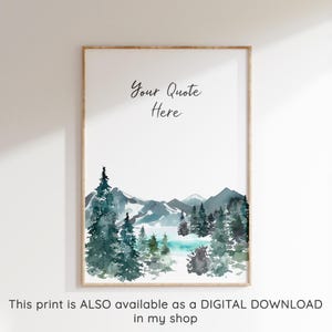 Custom Quote Print UK, Mountain Wall Art, Personalised Quote Poster, Mountains Quote Print Home Decor, Custom Print Quote Idea Gift for Him