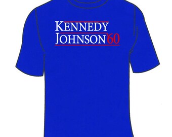 Kennedy Johnson 1960 T-Shirt. Funny Retro Political Presidential Election T Shirt President JFK Cool Nerdy Geeky Hilarious Cool Awesome Tee