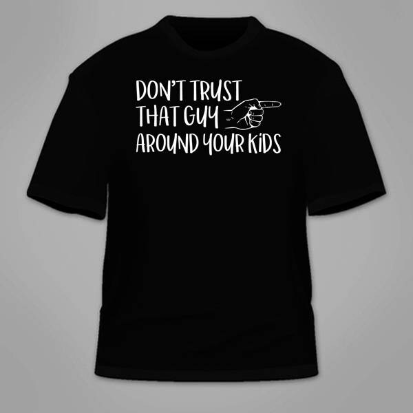 Ne pas faire confiance que Guy autour de votre T-Shirt enfant. Drôle Gag sarcastique Don T Shirt Sex geek ringard à thème sexuel hilarant sarcasme Cool Tee Ne pas faire confiance que Guy autour de de autour votre T-Shirt enfant. Drôle Gag sarcastique Don T Shirt Sex geek ringard à thème sexuel hilarant sarcasme Cool Tee 0f0c38