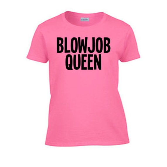 Blowjob Queen Womens T-shirt