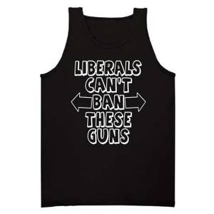 Liberals Can't Ban These Guns Tank Top. Funny Gym Fitness Men/womens ...