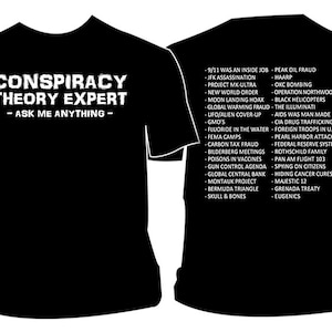 Conspiracy Theory Expert T-Shirt. Illuminati Aliens NWO Conspiracies T Shirt Paranormal Supernatural New World Order Trust No One Believe image 1