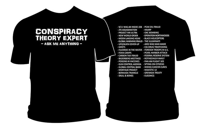 Conspiracy Theory Expert T-Shirt. Illuminati Aliens NWO Conspiracies T Shirt Paranormal Supernatural New World Order Trust No One Believe image 1