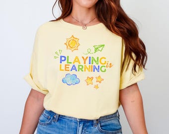 Playing Is Learning Comfort Colors Teacher Shirt - Play-Based Educator Tee