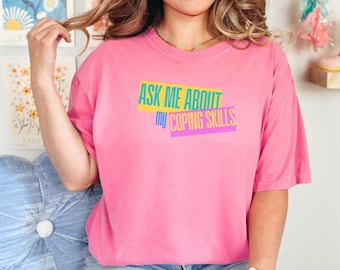 Coping Skills Comfort Colors Shirt – SEL Teacher, Counselor Tee
