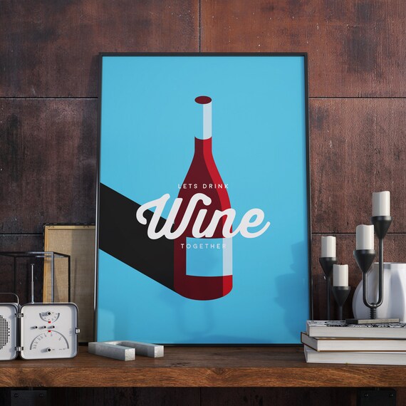 Lets drink Wine together Wine Design Print. A3 Poster. Etsy