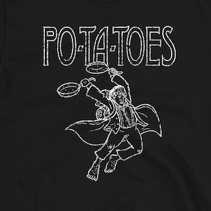 Potatoes T-Shirt & Hoodie
