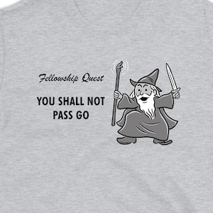 You Shall Not Pass Go T-Shirt, Women&#39;s, Hoodie, Long Sleeve