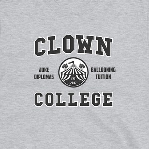 Clown College / Camiseta divertida / Camisa de manga larga / Sudadera con capucha