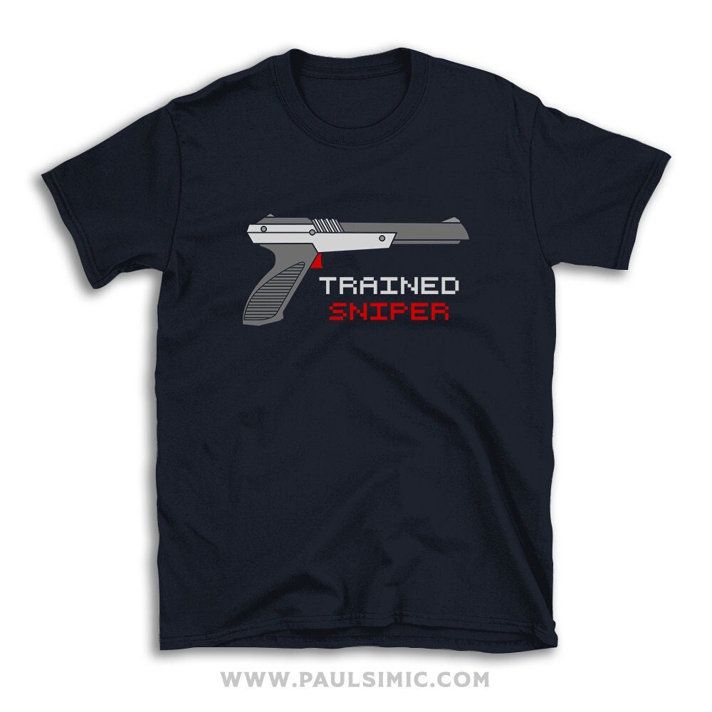 Trained Sniper T-shirt, Zapper Light Gun Long Sleeve, and Gamer
