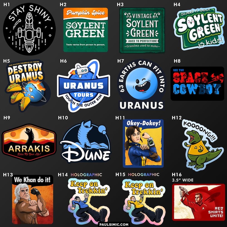 May include: A collection of sixteen rectangular and circular stickers featuring various science fiction themes, including text like Stay Shiny, Soylent Green, Destroy Uranus, Arrakis, Dune, Okey-Dokey, Keep on Trekkin, and Red Shirts Unite.